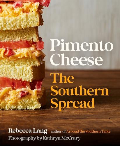 Бумажная книга «Pimento Cheese: The Southern Spread», автор Ребекка Лэнг - фото №1