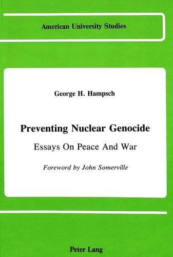 Бумажная книга «Preventing Nuclear Genocide: Essays on Peace and War», автор Джордж Хэмпш - фото №1