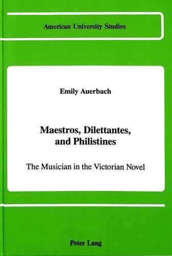 Бумажная книга «Maestros, Dilettantes, and Philistines: The Musician in the Victorian Novel», автор Эмили Кейт Ауэрбах - фото №1