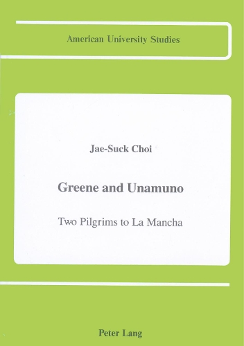 Паперова книга «Greene and Unamuno: Two Pilgrims to La Mancha», автор Дже-Сак Чой - фото №1
