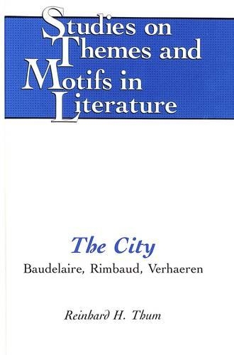 Паперова книга «The City: Baudelaire, Rimbaud, Verhaeren», автор Райнхард Х. Тум - фото №1
