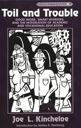 Паперова книга «Toil and Trouble: Good Work, Smart Workers, and the Integration of Academic and Vocational Education» - фото №1