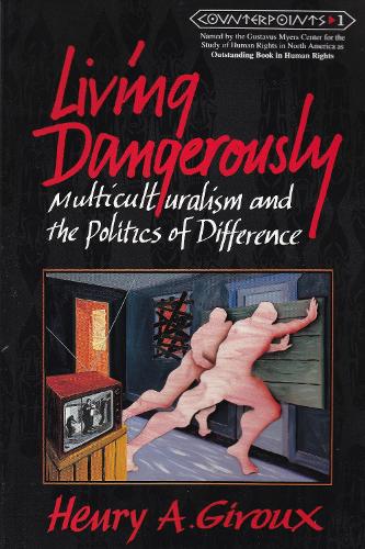 Бумажная книга «Living Dangerously: Multiculturalism and the Politics of Difference», автор Генри А. Жиру - фото №1