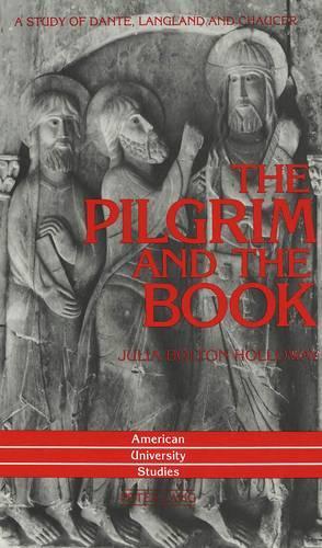 Бумажная книга «The Pilgrim and the Book: A Study of Dante, Langland, and Chaucer», автор Джулия Холлоуэй Болтон - фото №1
