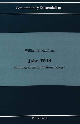 Бумажная книга «John Wild: From Realism to Phenomenology», автор Уильям Э. Кауфман - фото №1