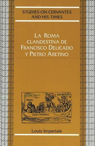 Бумажная книга «Roma Clandestina de Francisco Delicado y Pietro Aretino: Prologo de Tatiana Bubnova», авторов Луи Империале, Татьяна Бубнова - фото №1