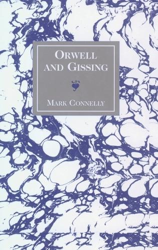 Бумажная книга «Orwell and Gissing», автор Марк Конелли - фото №1