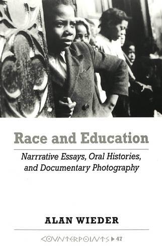 Бумажная книга «Race and Education: Narrative Essays, Oral Histories, and Documentary Photography», автор Алан Видер - фото №1
