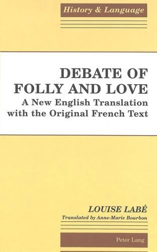 Бумажная книга «Debate of Folly and Love: A New English Translation with the Original French Text» - фото №1