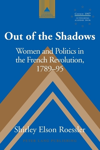 Паперова книга «Out of the Shadows: Women and Politics in the French Revolution 1789-95», автор Ширлі Елсон Росслер - фото №1