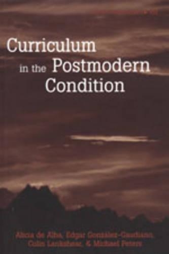 Паперова книга «Curriculum in the Postmodern Condition», авторів Алісія де Альба, Колін Ленкшир, Едгар Гонсалес Ґаудіано, Майкл Пітерс - фото №1