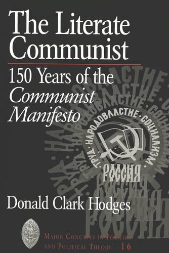 Бумажная книга «The Literate Communist: 150 Years of the Communist Manifesto / Donald Clark Hodges.», автор Дональд Кларк Ходжес - фото №1