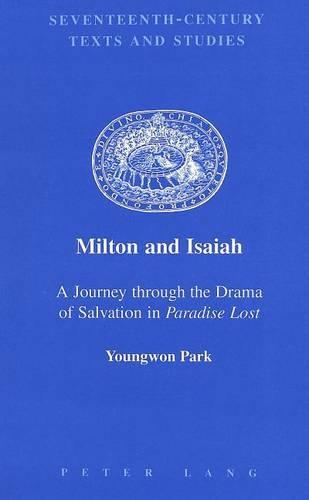 Бумажная книга «Milton and Isaiah: a Journey Through the Drama of Salvation in Paradise Lost», автор Парк Ен Вон - фото №1