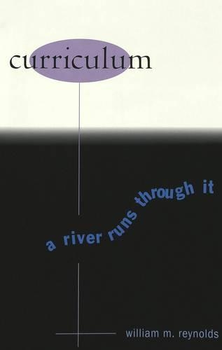 Бумажная книга «Curriculum: A River Runs Through it», автор Уильям М. Рейнольдс - фото №1