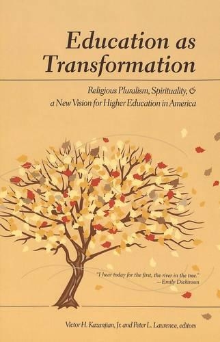 Паперова книга «Education as Transformation: Religious Pluralism, Spirituality, and a New Vision for Higher Education in America», авторів Пітер Лоренс, Віктор Х. Казанджян - фото №1