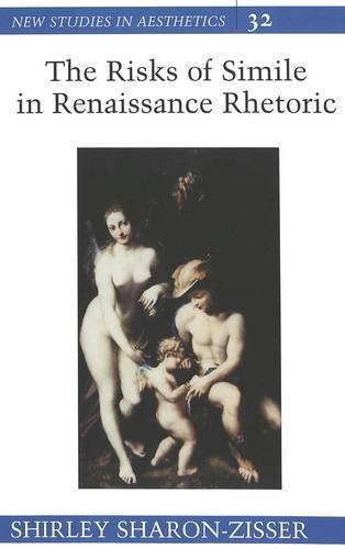 Паперова книга «The Risks of Simile in Renaissance Rhetoric», автор Ширлі Шерон-Зіссер - фото №1