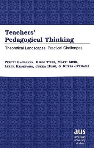 Паперова книга «Teachers' Pedagogical Thinking: Theoretical Landscapes, Practical Challenges», авторів Юкка Хусу, Кірсі Тіррі, Ліна Крокфорс, Матті Мері, Пертті Кансанен - фото №1