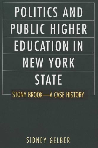 Бумажная книга «Politics and Public Higher Education in New York State: Stony Brook--A Case History», автор Сидни Гелбер - фото №1