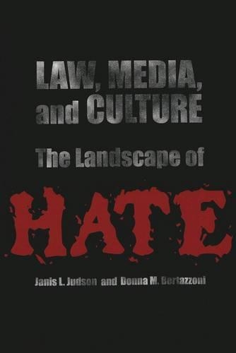 Бумажная книга «Law, Media, and Culture: The Landscape of Hate», авторов Донна М. Бертаццони, Дженис Л. Джадсон - фото №1
