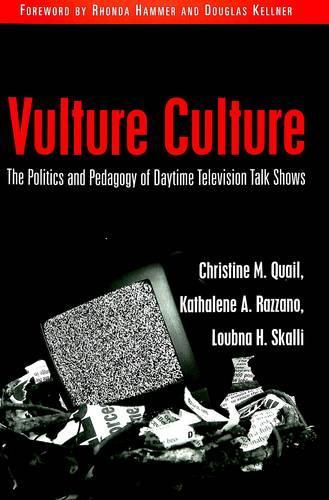 Паперова книга «Vulture Culture: The Politics and Pedagogy of Daytime Television Talk Shows» - фото №1