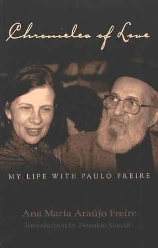 Паперова книга «Chronicles of Love: My Life with Paulo Freire», автор Ана Марія Араужо Фрейре - фото №1