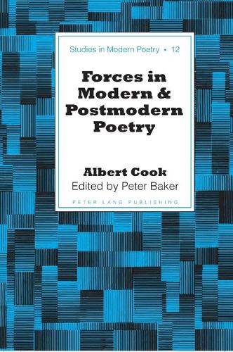 Бумажная книга «Forces in Modern and Postmodern Poetry», автор Питер Бейкер - фото №1