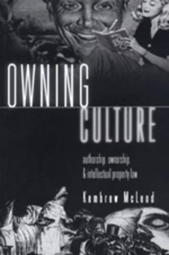 Паперова книга «Owning Culture: Authorship, Ownership, and Intellectual Property Law», автор Кембрю МакЛеод - фото №1