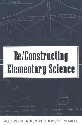 Паперова книга «Re/Constructing Elementary Science», авторів Кеннет Тобін, Вольфф-Міхаель Рот - фото №1