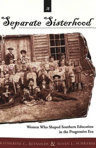 Паперова книга «A Separate Sisterhood: Women Who Shaped Southern Education in the Progressive Era» - фото №1