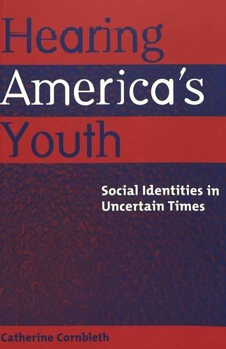 Бумажная книга «Hearing America's Youth: Social Identities in Uncertain Times», автор Кэтрин Корнблет - фото №1