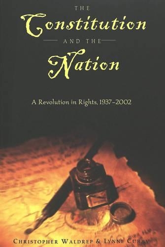 Бумажная книга «The Constitution and the Nation: A Revolution in Rights, 1937-2002», авторов Кристофер Уолдреп, Линн Карри - фото №1