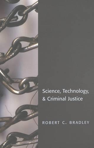 Паперова книга «Science, Technology & Criminal Justice», автор Роберт К. Бредлі - фото №1