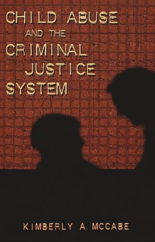 Бумажная книга «Child Abuse and the Criminal Justice System», автор Кимберли Энн Маккейб - фото №1