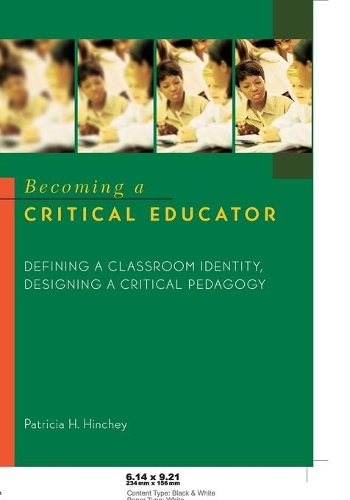Бумажная книга «Becoming a Critical Educator: Defining a Classroom Identity, Designing a Critical Pedagogy», автор Патриция Х. Хинчи - фото №1