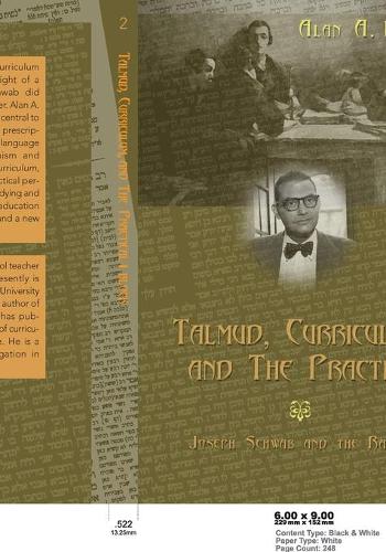 Паперова книга «Talmud, Curriculum, and the Practical: Joseph Schwab and the Rabbis», автор Алан А. Блок - фото №1