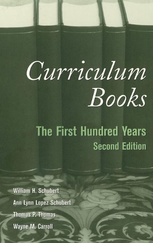 Бумажная книга «Curriculum Books: The First Hundred Years», автор Уильям Х. Шуберт - фото №1