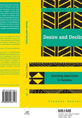 Бумажная книга «Desire and Decline: Schooling Amid Crisis in Tanzania», автор Фрэнсис Ваврус - фото №1