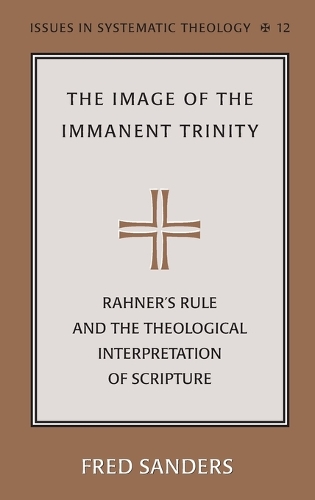 Бумажная книга «The Image of the Immanent Trinity: Implications of Rahner's Rule for a Theological Interpretation of Scripture», автор Фред Сандерс - фото №1