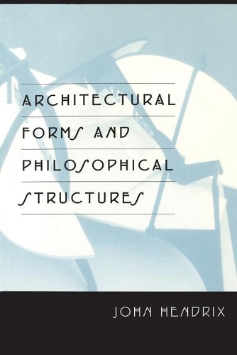 Бумажная книга «Architectural Forms and Philosophical Structures», автор Джон Хендрикс - фото №1