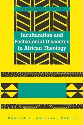 Бумажная книга «Inculturation and Postcolonial Discourse in African Theology», автор Эдвард П. Антонио - фото №1