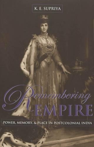 Бумажная книга «Remembering Empire: Power, Memory, & Place in Postcolonial India», авторов Ангарад Н. Вальдивия, Кэмерон Маккарти, K. Э. Суприя - фото №1