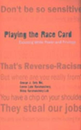 Бумажная книга «Playing the Race Card: Exposing White Power and Privilege», автор Джордж Дж. Сефа Дей - фото №1