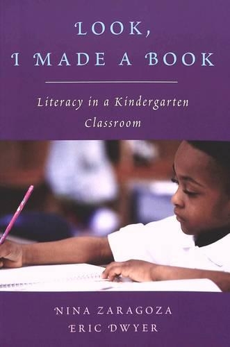 Бумажная книга «Look, I Made a Book: Literacy in a Kindergarten Classroom», авторов Эрик Дуайер, Нина Сарагоса - фото №1