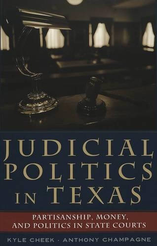 Бумажная книга «Judicial Politics in Texas: Partisanship, Money, and Politics in State Courts», авторов Энтони Шампань, Кайл Чик - фото №1