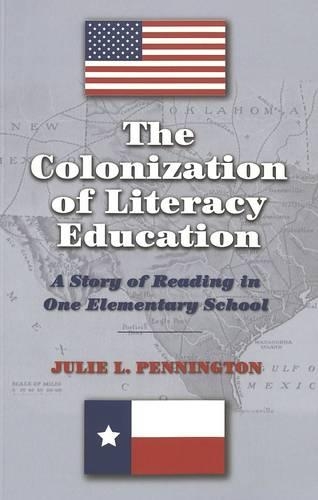 Бумажная книга «The Colonization of Literacy Education: A Story of Reading in One Elementary School», автор Джули Л. Пеннингтон - фото №1