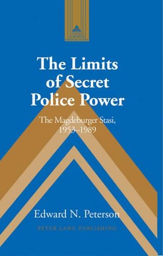 Паперова книга «The Limits of Secret Police Power: The Magdeburger Stasi,1953-1989», автор Едвард Н. Петерсон - фото №1