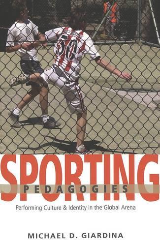 Бумажная книга «Sporting Pedagogies: Performing Culture & Identity in the Global Arena», автор Майкл Д. Джардина - фото №1