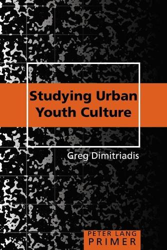 Бумажная книга «Studying Urban Youth Culture Primer», автор Грег Димитриадис - фото №1