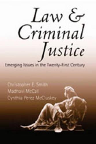 Бумажная книга «Law and Criminal Justice: Emerging Issues in the Twenty-First Century», автор Кристофер Э. Смит - фото №1