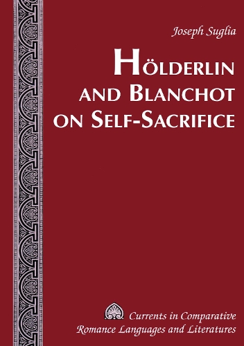 Бумажная книга «Hoelderlin and Blanchot on Self-sacrifice», автор Джозеф Суглиа - фото №1